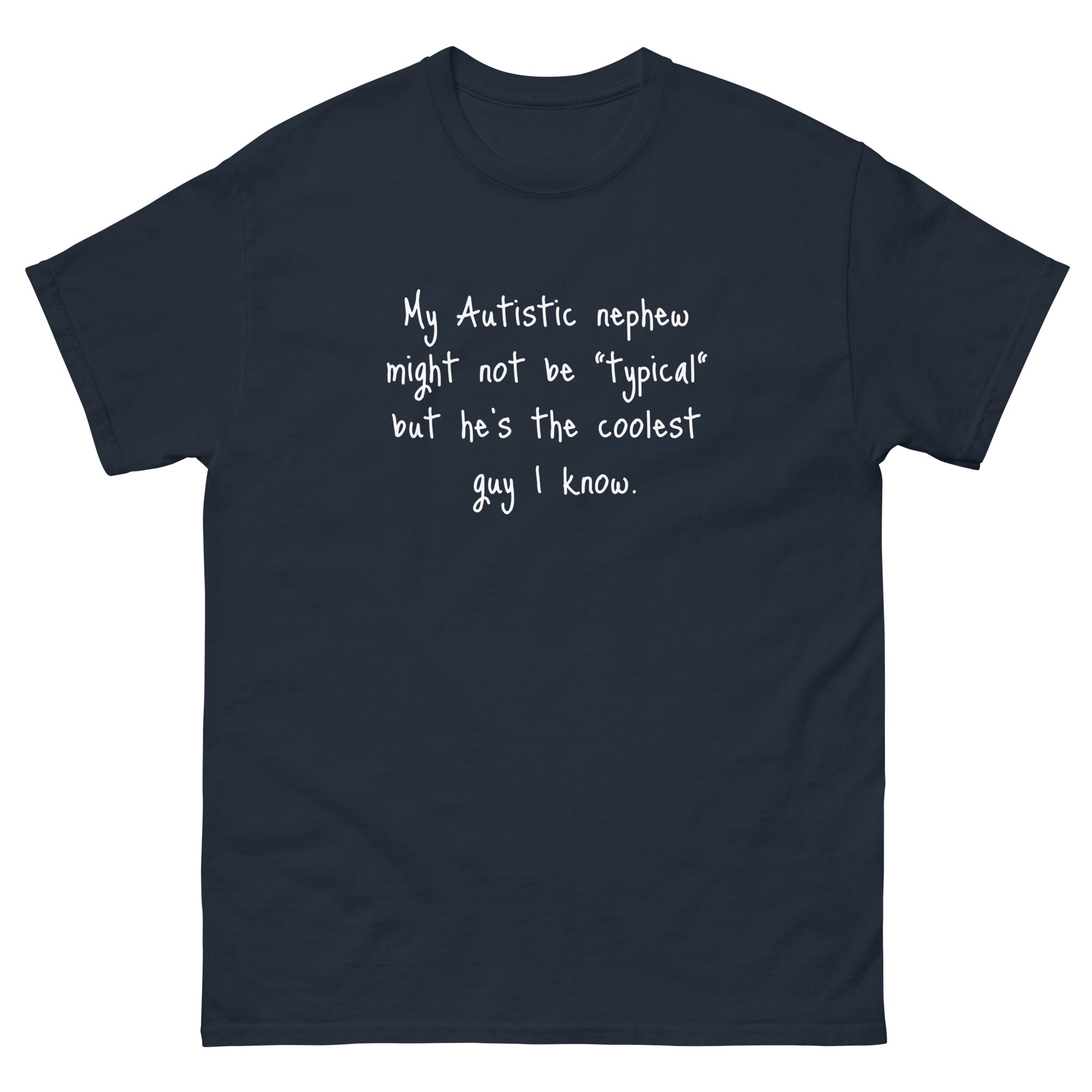 Autistic Nephew Pride Unisex classic tee - “Coolest Guy I Know” Message